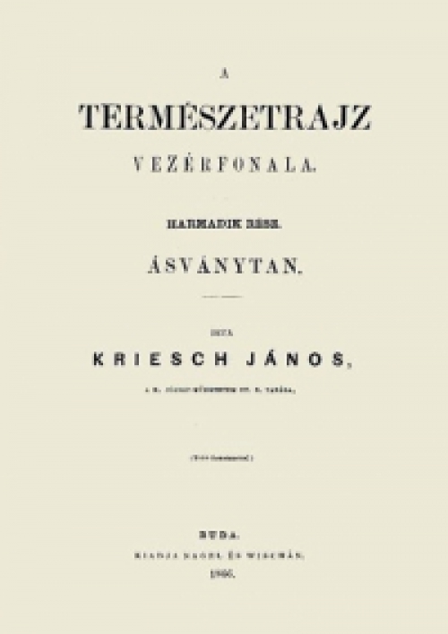 Kriesch János - A természetrajz vezérfonala III. Ásványtan