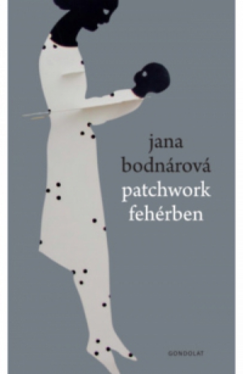 Jana Bodnárová - Patchwork fehérben