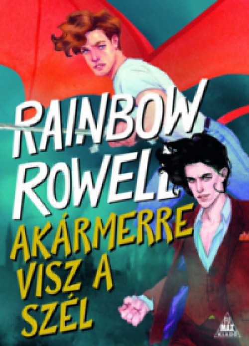 Rainbow Rowell - Akármerre visz a szél
