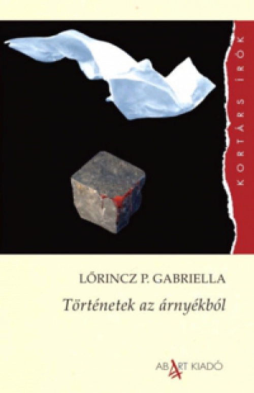 Lőrincz P. Gabriella - Történetek az árnyékból