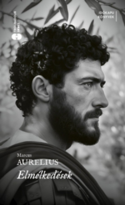 Marcus Aurelius Antonius - Elmélkedések