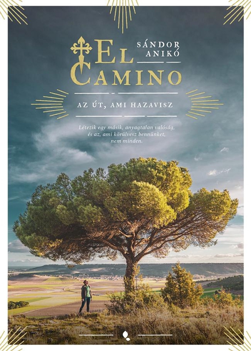 Sándor Anikó - El Camino - Az út, ami hazavisz
