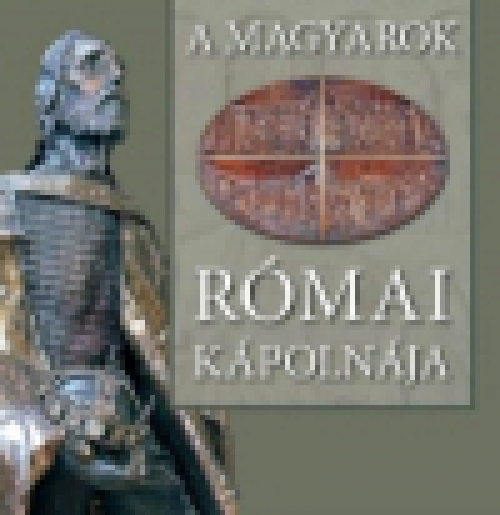 A Magyarok Római Kápolnája