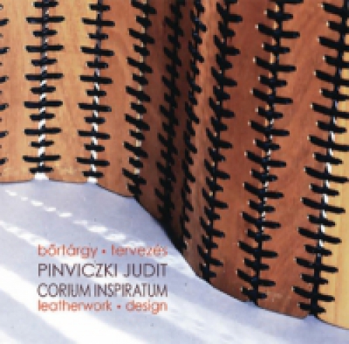 Pinviczki Judit - Corium inspiratum - Bőrtárgy tervezés