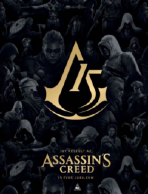 Alex Calvin (Szerk.) - Így készült az Assassin's Creed