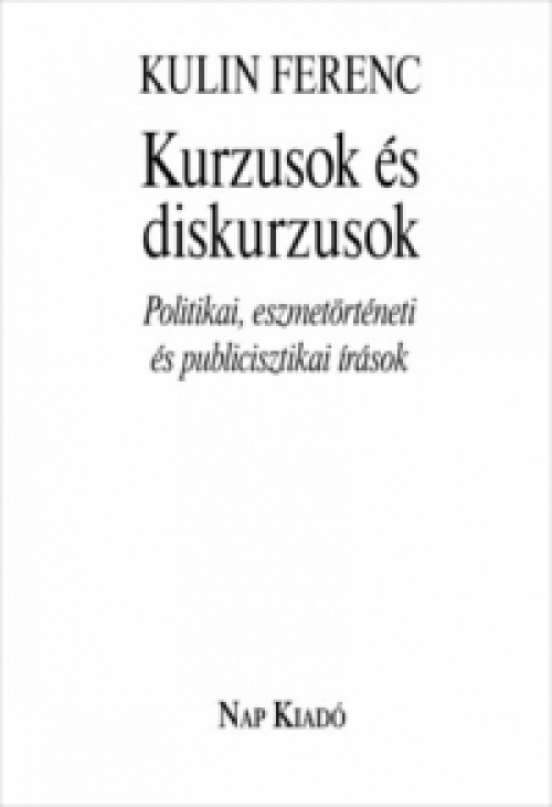 Kulin Ferenc - Kurzusok és diskurzusok