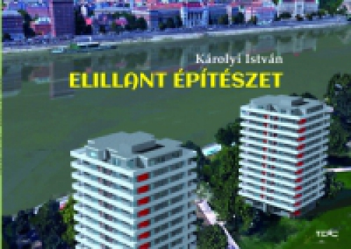 Károlyi István - Elillant építészet