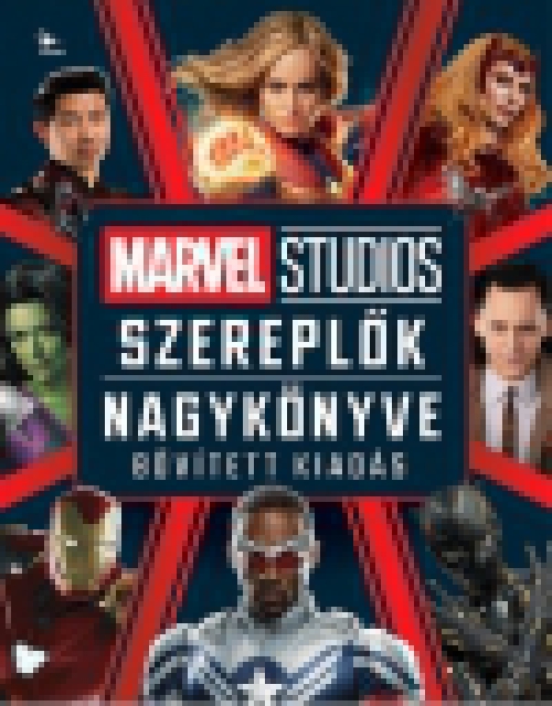 Marvel Studios: Szereplők nagykönyve - bővített kiadás