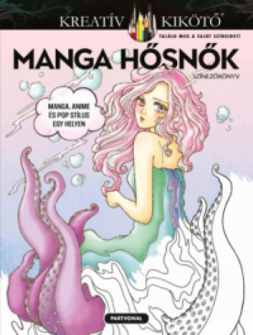 Vera Ma - Manga hősnők - Színezőkönyv