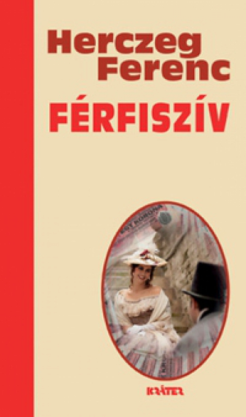 Herczeg Ferenc - Férfiszív