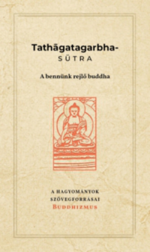  - Tathagatagarbha-sutra - A bennünk rejlő buddha