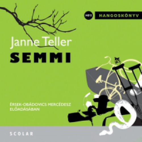 Janne Teller - Semmi - Hangoskönyv