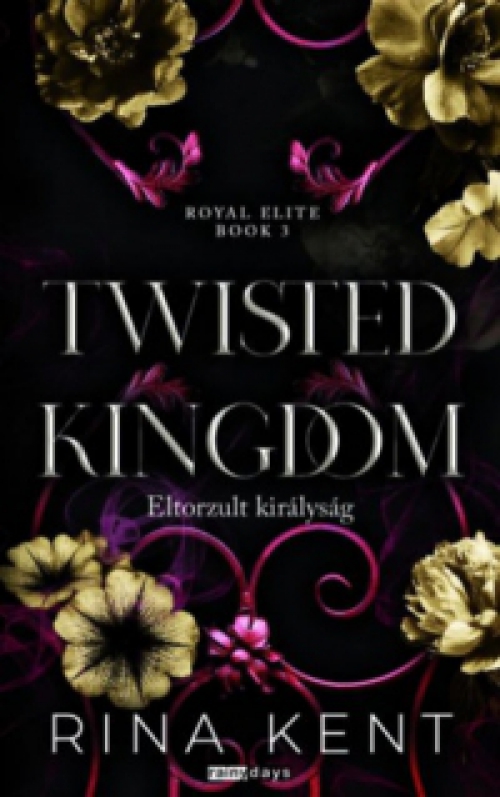 Rina Kent - Twisted Kingdom - Eltorzult királyság