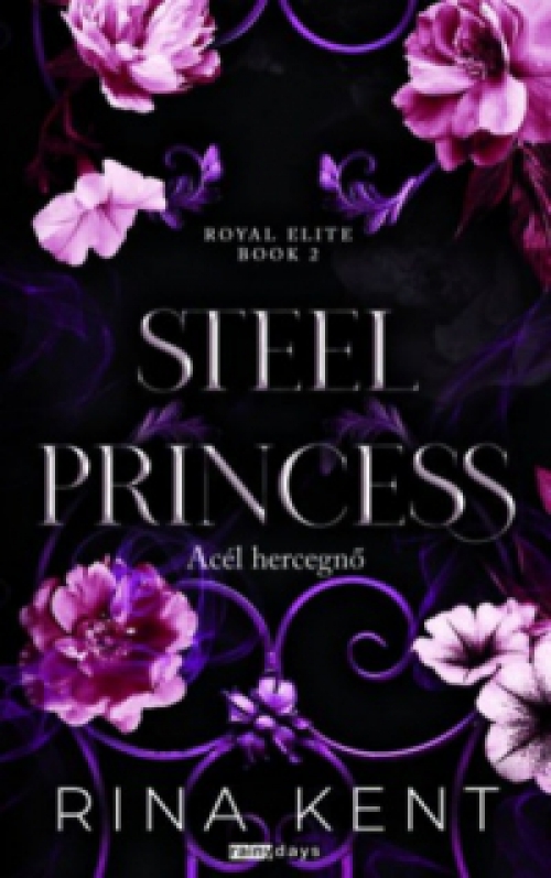 Rina Kent - Steel Princess - Acél hercegnő