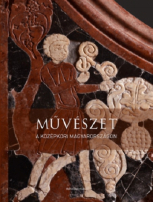  - Művészet a középkori Magyarországon