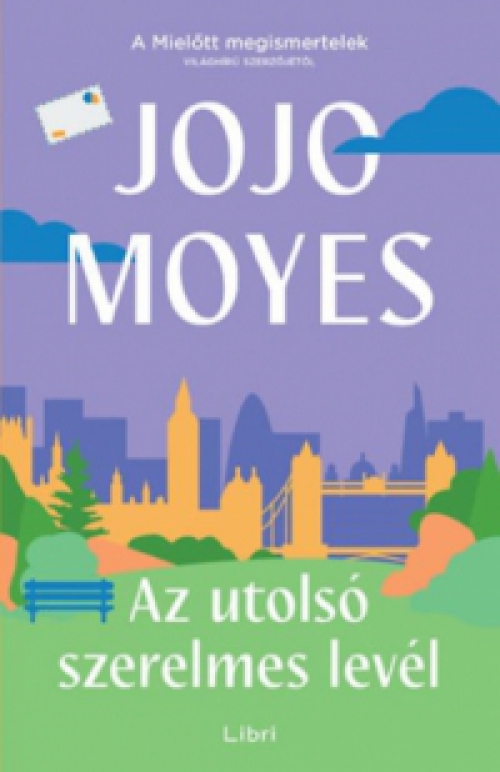 Jojo Moyes - Az utolsó szerelmes levél