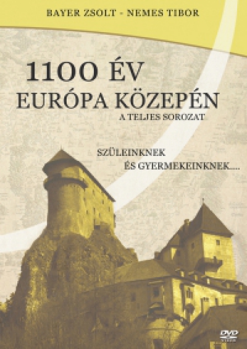 Bayer Zsolt, Nemes Tibor - 1100 év Európa közepén - 1-8. rész - Teljes sorozat -  (8 DVD) *Antikvár - Kiváló állapotú*