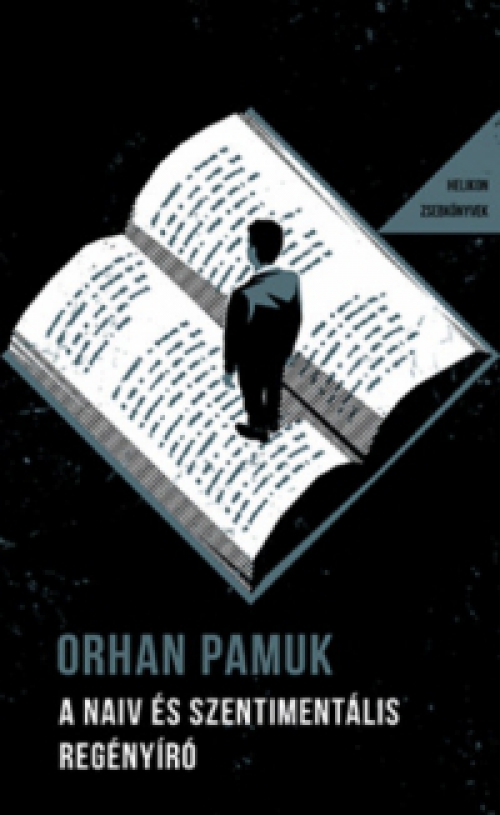 Orhan Pamuk - A naiv és szentimentális regényíró