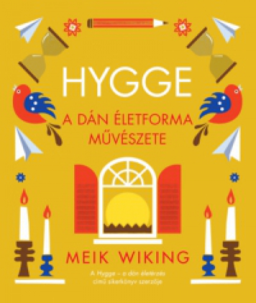 Meik Wiking - Hygge - A dán életforma művészete