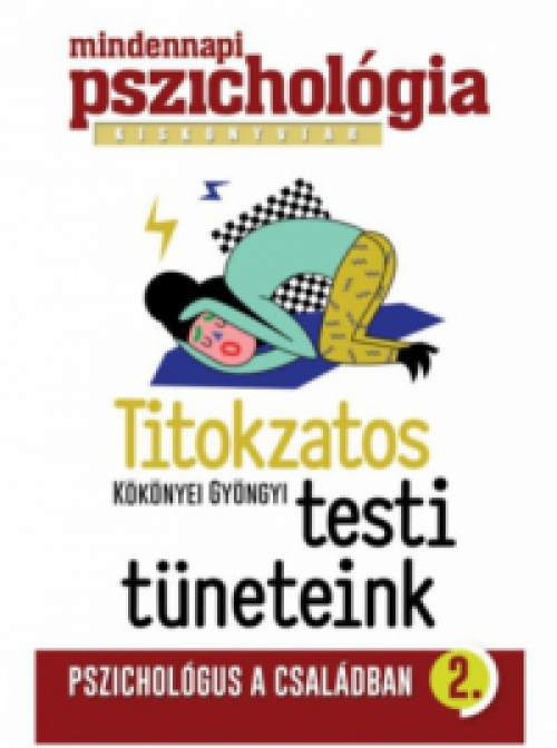 Kökönyei Gyöngyi - Titokzatos testi tüneteink