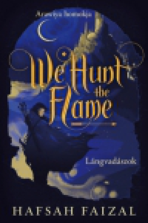 We Hunt the Flame - Lángvadászok