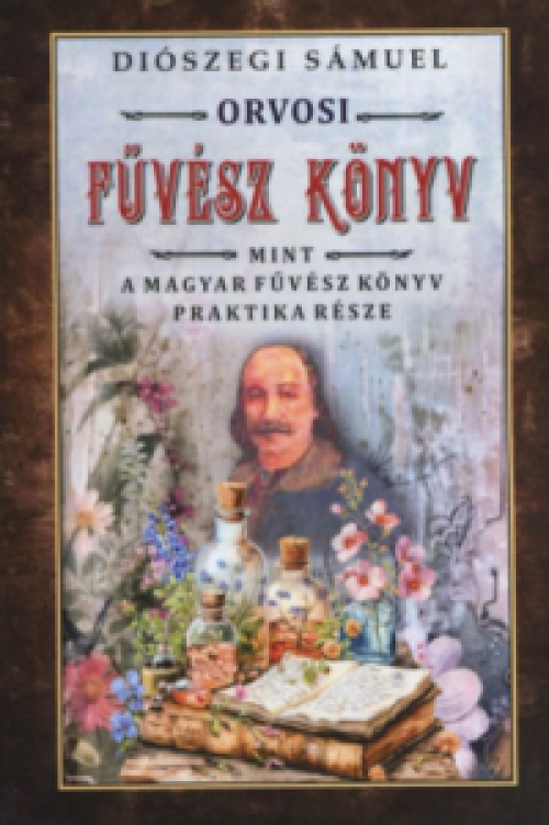 Diószegi Sámuel - Orvosi füvész könyv