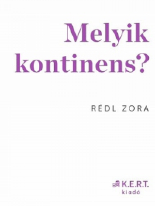 Rédl Zora - Melyik kontinens?