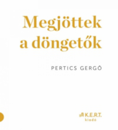 Pertics Gergő - Megjöttek a döngetők