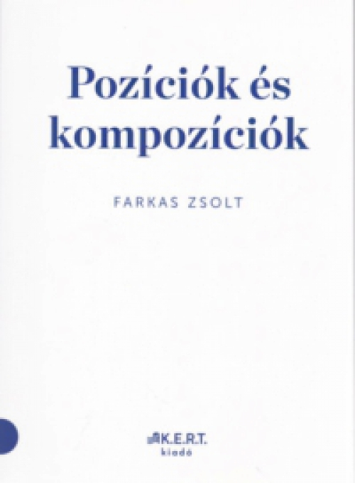 Farkas Zsolt - Pozíciók és kompozíciók