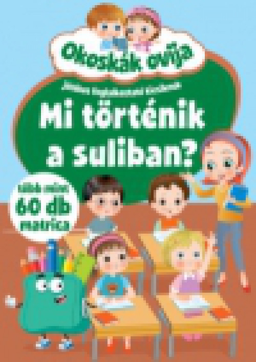 Okoskák ovija - Mi történik a suliban?