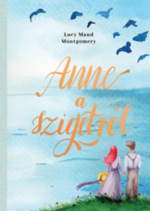 Lucy Maud Montgomery - Anne a szigetről