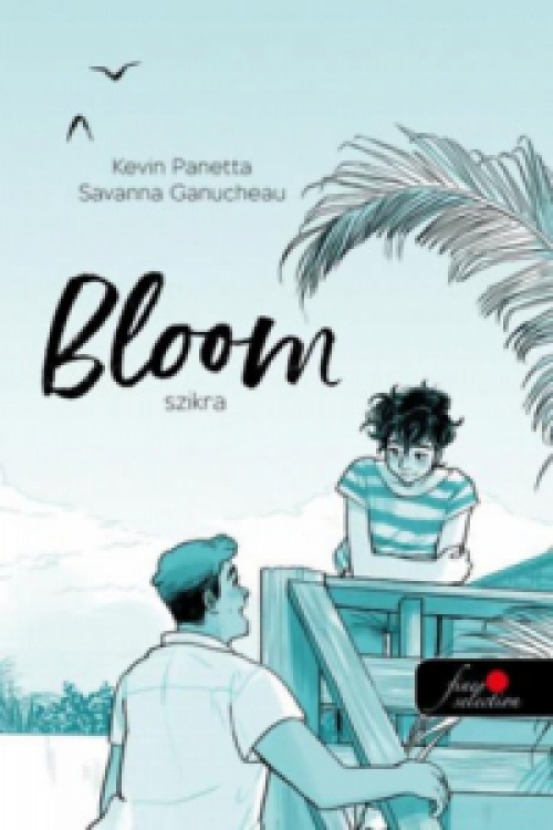 Kevin Panetta, Savanna Ganucheau - Bloom - Szikra