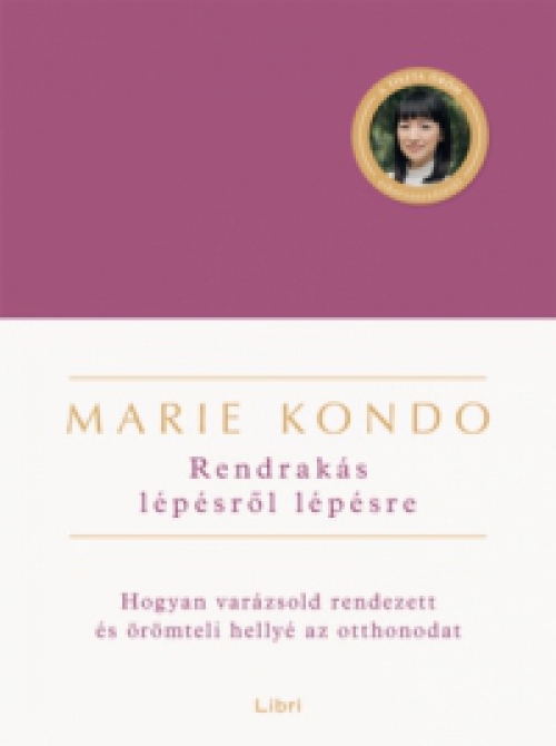 Marie Kondo - Rendrakás lépésről lépésre
