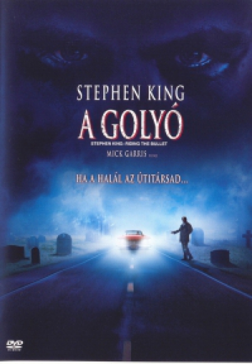 Mick Garris - Stephen King - A golyó (DVD) *Antikvár - Kiváló állapotú*