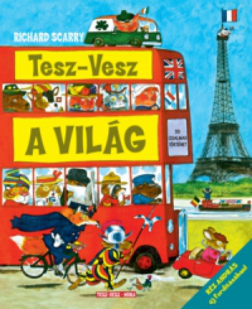 Richard Scarry - Tesz-Vesz a világ - Réz András új fordításában