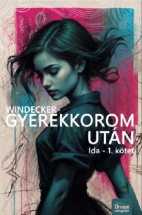 Anitte B. Windecker - Gyerekkorom után