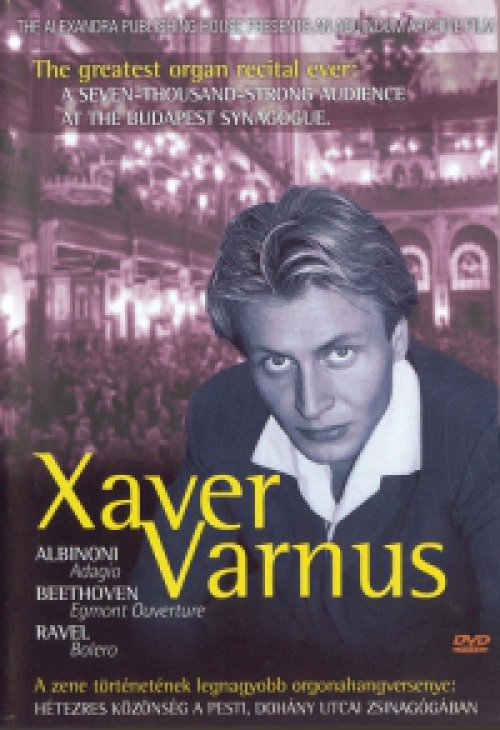 Olivier Levignacq - Varnus Xaver orgonahangversenye a budapesti Dohány utcai Zsinagógában (DVD) *Antikvár - Kiváló állapotú*