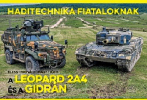 Horváth Sándor, Nagy Róbert, Tóth András, Éless Krisztián - A Leopard 2A4 és a Gidrán