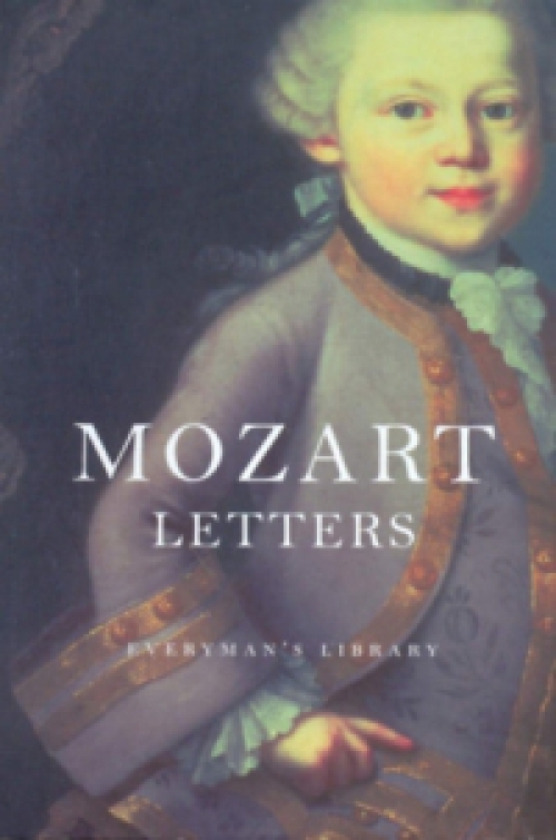 Wolfgang Amadeus Mozart - Mozart Letters