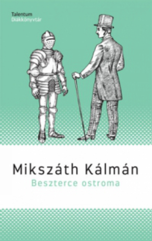 Mikszáth Kálmán - Beszterce ostroma