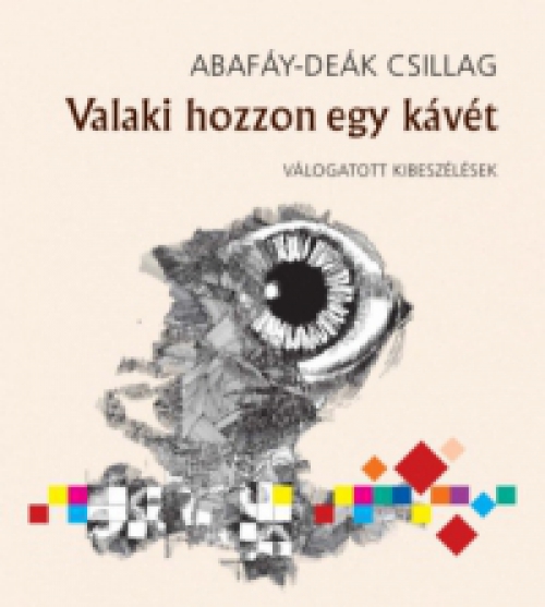 Abafáy-Deák Csillag - Valaki hozzon egy kávét