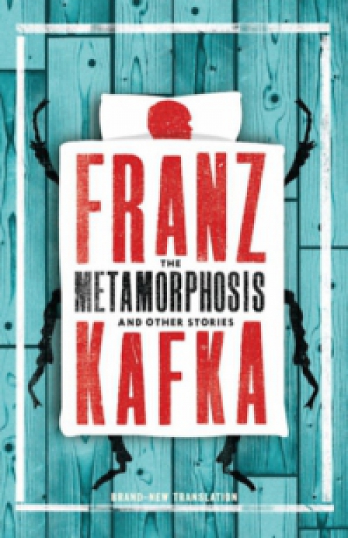 Franz Kafka - The Metamorphosis and Other Stories