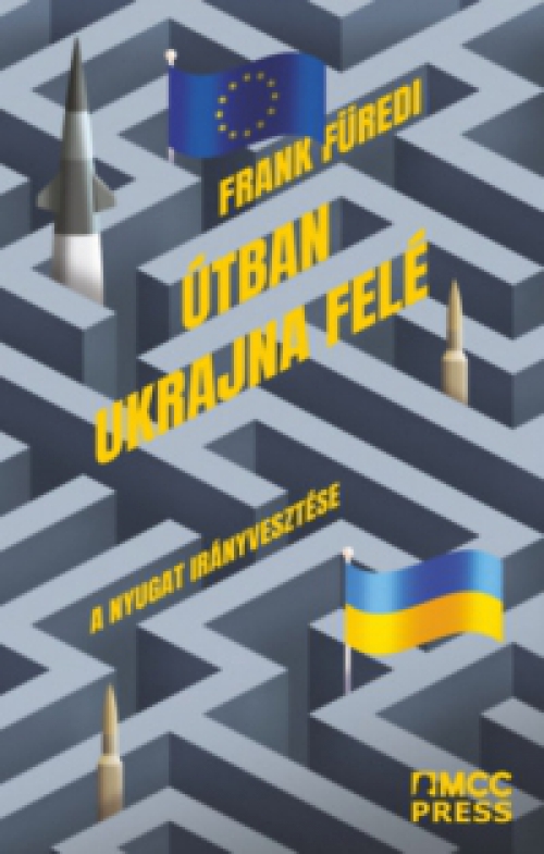 Frank Füredi - Útban Ukrajna felé