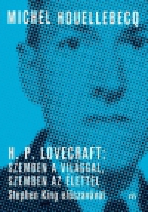 H. P. Lovecraft: Szemben a világgal, szemben az élettel