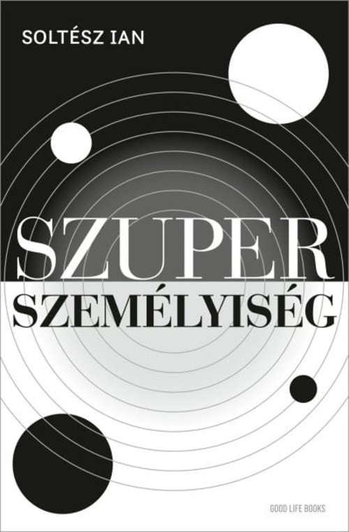 Soltész Ian - Szuperszemélyiség