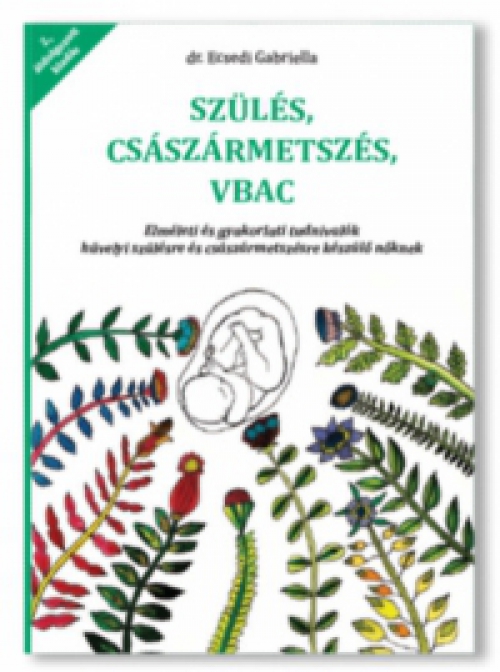 Dr. Ecsedi Gabriella - Szülés császármetszés VBAC