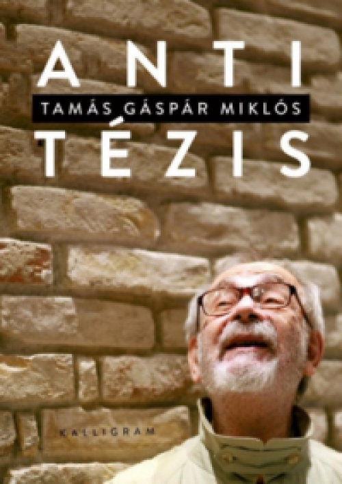 Tamás Gáspár Miklós - Antitézis