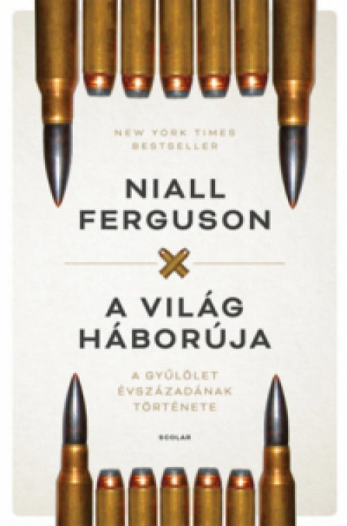 Niall Ferguson - A világ háborúja