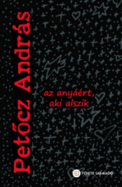 Petőcz András - Az anyáért, aki alszik