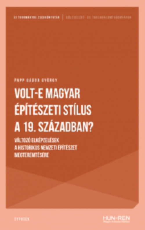 Papp Gábor György - Volt-e magyar építészeti stílus a 19. században?